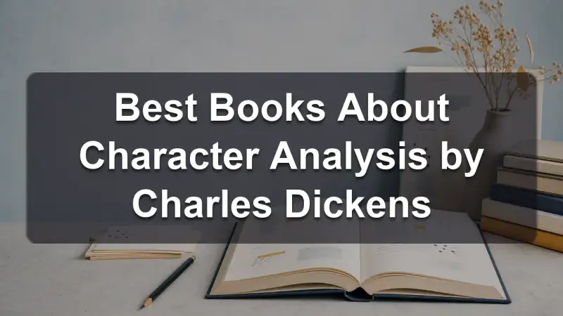 Character analysis books by Charles Dickens