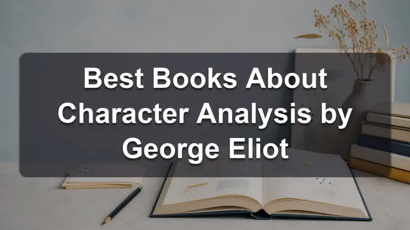 Character analysis books by George Eliot