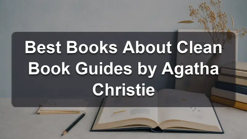 Stack of books by Agatha Christie and related clean reading guides