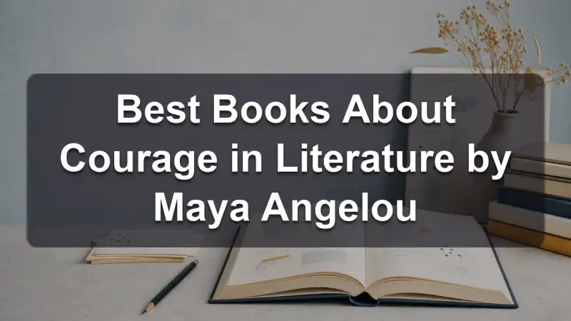 Stack of books by Maya Angelou and related literature on courage