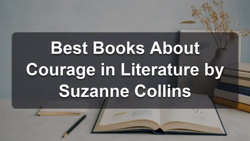 Stack of books by Suzanne Collins and related literature on courage