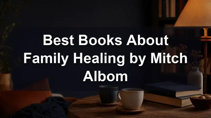 Mitch Albom books about family healing