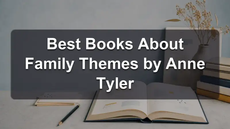 Stack of novels by Anne Tyler and related family fiction