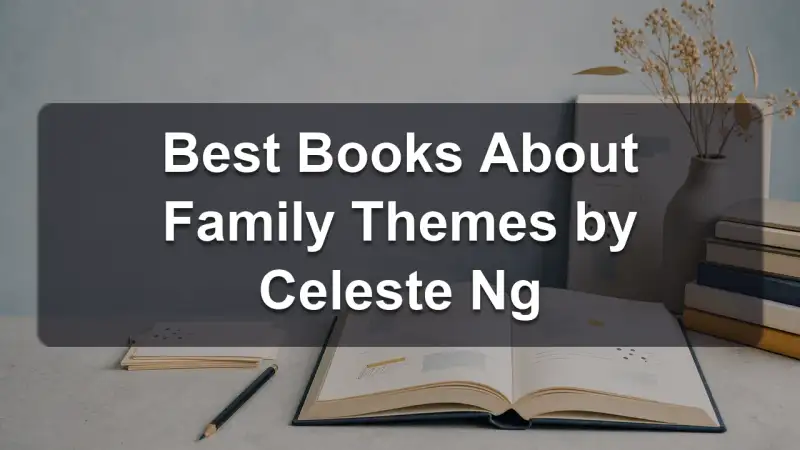 Stack of novels by Celeste Ng and related family fiction