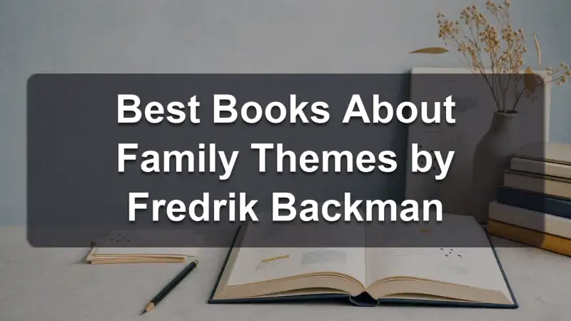 Family themes books by Fredrik Backman
