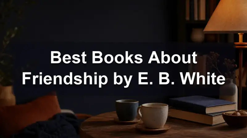 E. B. White books about friendship