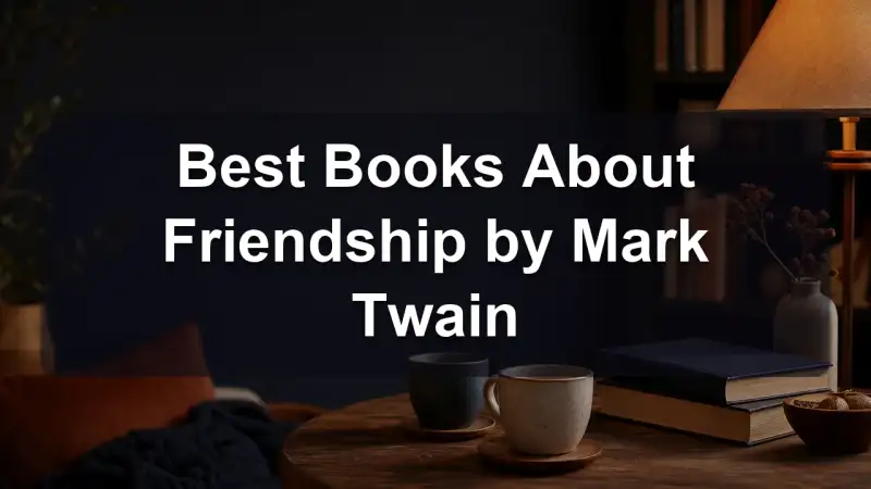 Mark Twain books about friendship