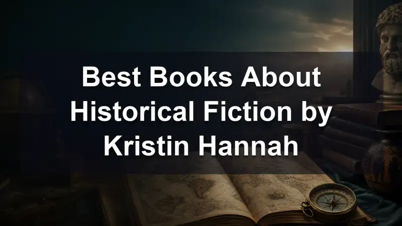 Kristin Hannah historical fiction reading guide