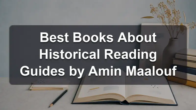 Stack of books by Amin Maalouf and related historical reading guides