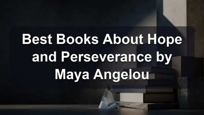 Stack of books by Maya Angelou and related literature on hope