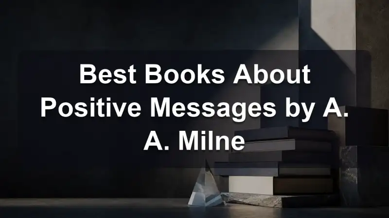 Stack of books by A. A. Milne and related literature on friendship