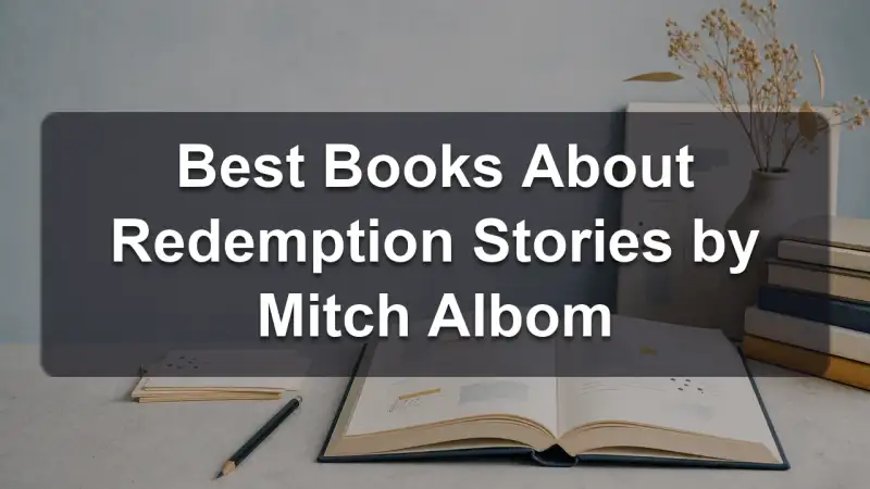 Stack of novels by Mitch Albom and related redemption fiction