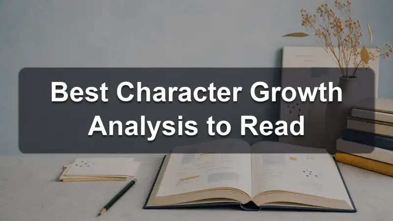 Character growth analysis reading list