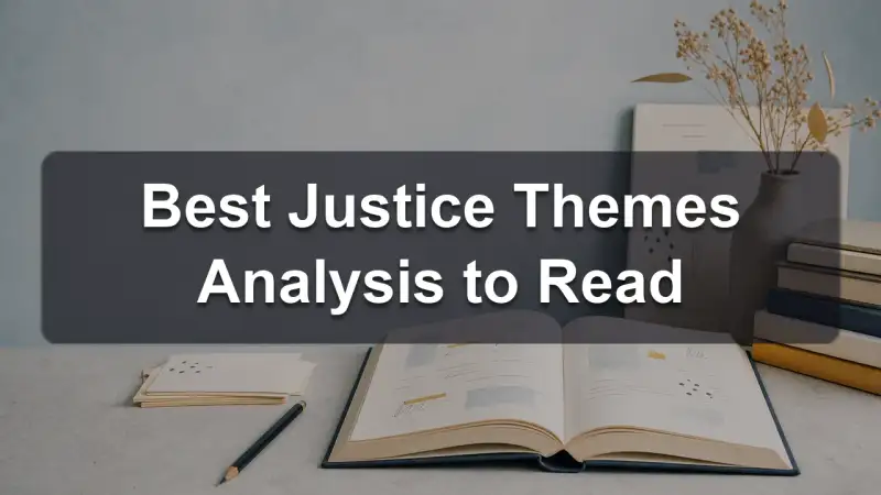 Justice themes analysis reading guide