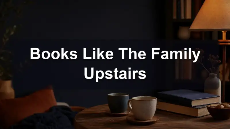 Books recommended for readers who loved The Family Upstairs