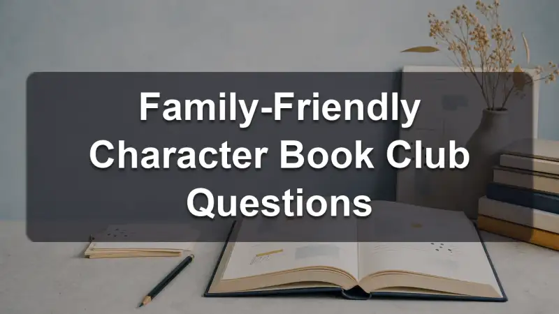 Family-friendly character book club questions