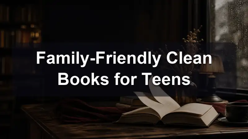 Family-friendly clean books for teens