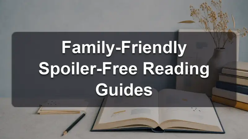 Family-friendly spoiler-free reading guides