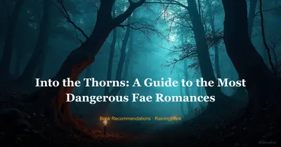A dark, misty forest with glowing thorns and a silhouette of a fae figure, representing the dangerous and romantic world of dark fae romance novels
