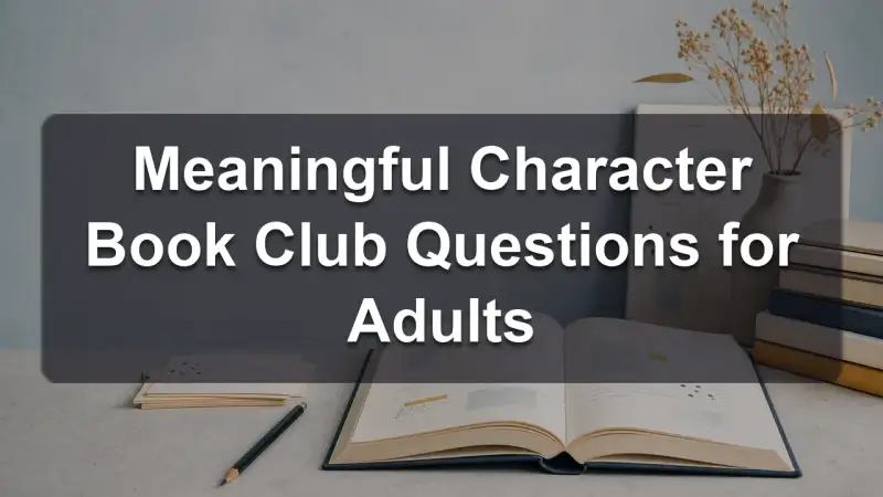 Meaningful character book club questions for adults
