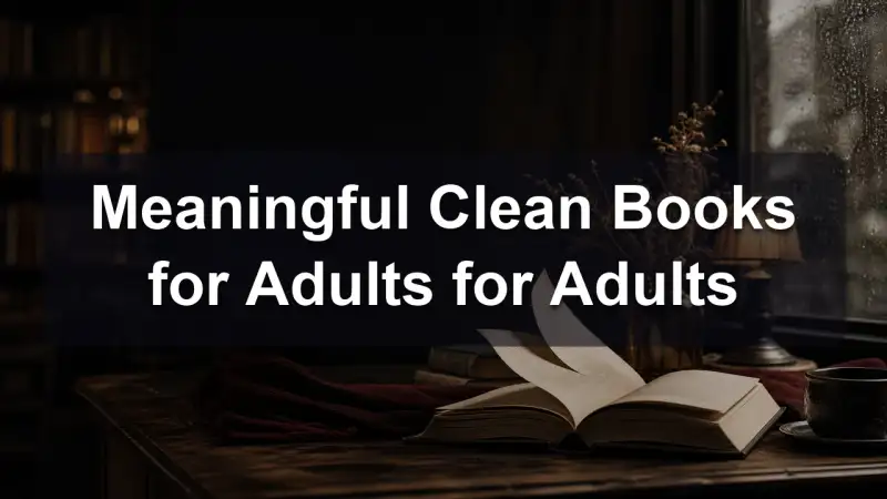 Meaningful clean books for adults
