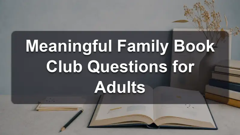 Meaningful family book club questions for adults